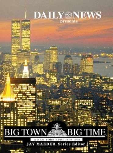 Big Town, Big Time: A New York - Hardcover, by Daily News (New - Very Good b