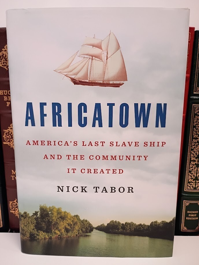 Africatown: America's Last Slave Ship and the Community It Created by Nick Tabor