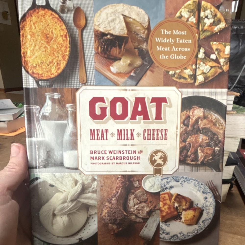 Goat Meat Milk Cheese by Bruce Weinstein & Mark Scarbrough Hardcover Cookbook