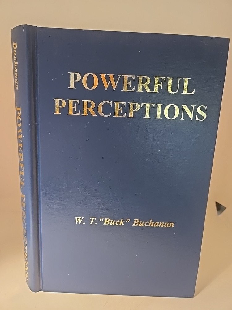 Signed Powerful Perceptions W.T. Buck Buchanan Rare By Author HB 1994