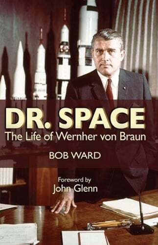 Dr. Space: The Life of Werner Von Braun by Estate Of Robinson J Ward: New