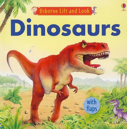 Dinosaurs (Usborne Lift and Look), Greenwell, Jessica