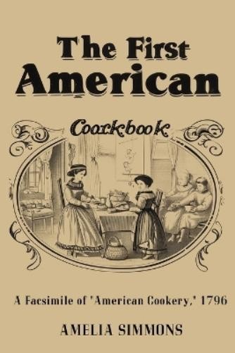 Amelia Simmons The First American Cookbook (Paperback)Another great item from Rarewaves USA | Free delivery!