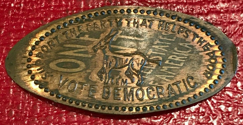 ELONGATED CENT 1972 VOTE DEMOCRATIC SUPPORT THE PARTY THAT HELPS THE POOR-AGT405