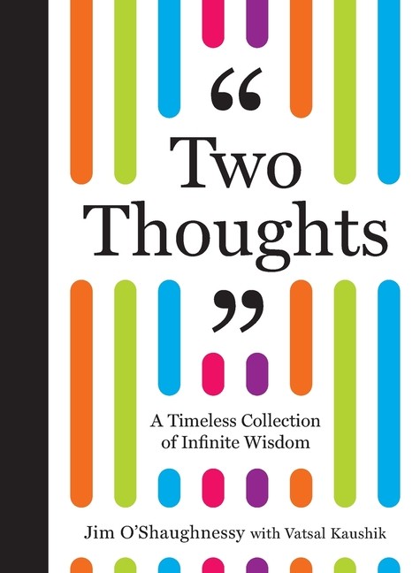 Two Thoughts: A Timeless Collection Of Infinite Wisdom