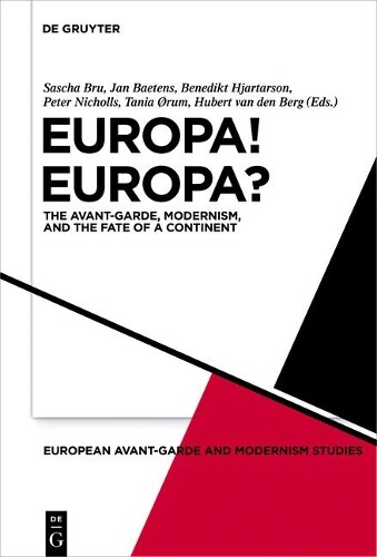 Sascha Bru Europa! Europa? (Hardback) European Avant-Garde and Modernism Studies