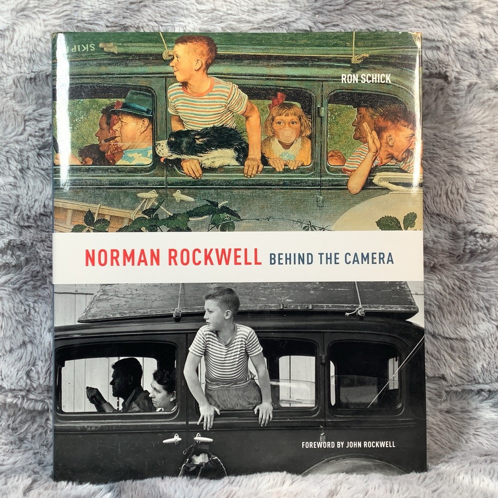 Norman Rockwell: Behind the Camera by Ron Schick (2009, Hardcover)