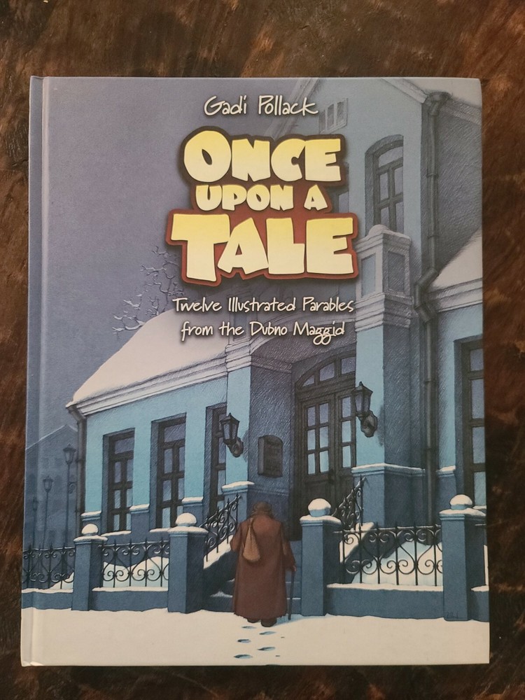 Once Upon A Tale: Twelve Illustrated Parables From The Dubno Maggid 2004 1st Ed.
