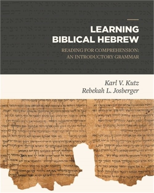 Learning Biblical Hebrew: Reading for Comprehension: An Introductory Grammar (Ha
