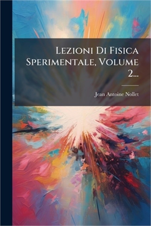 Lezioni Di Fisica Sperimentale, Volume 2... (Paperback or Softback)