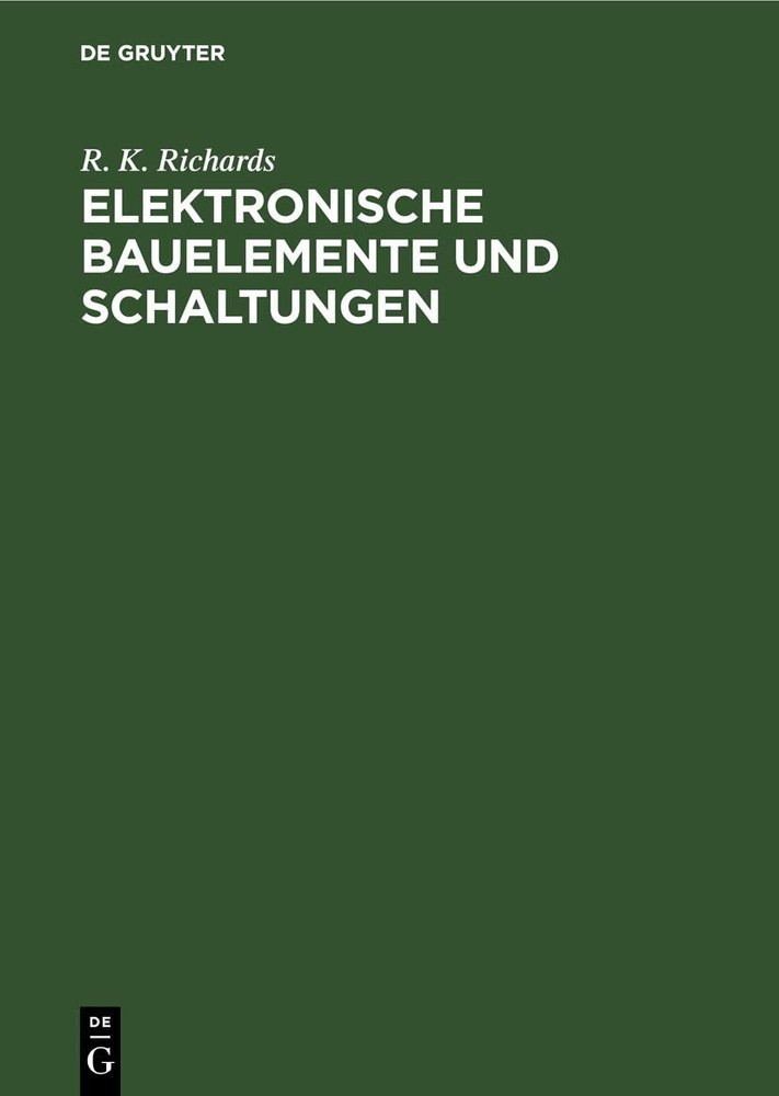 R K Richards Elektronische Bauelemente Und Schaltungen (Hardback)