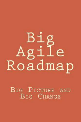 Big Agile Roadmap, Paperback by Hughes, Ernest L., Like New Used, Free shippi...
