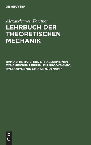 Alexander Von F Enthaltend Die Allgemeinen Dynamischen Lehren, Die Ge (Hardback)