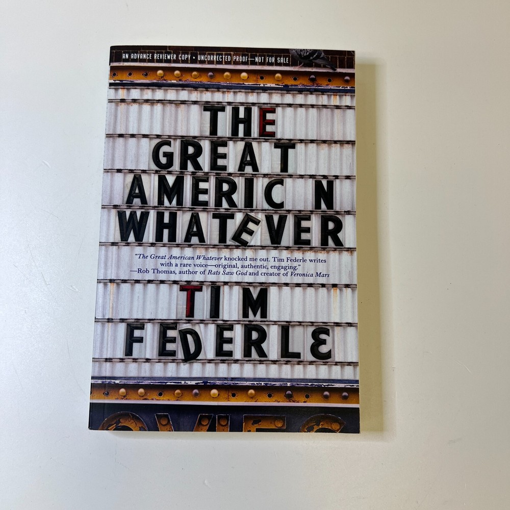 The Great American Whatever - Hardcover By Federle, Tim *ARC*FIRST EDITION*