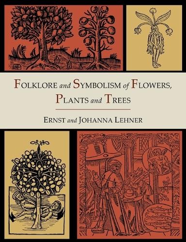 Johanna Lehner  Folklore and Symbolism of Flowers, Plants and Trees  (Paperback)Another great item from Rarewaves USA | Free delivery!