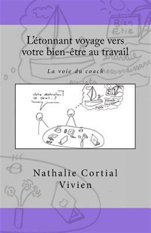 L'étonnant Voyage Vers Votre Bien-être Au Travail : La Voie Du Coach, Paperba...