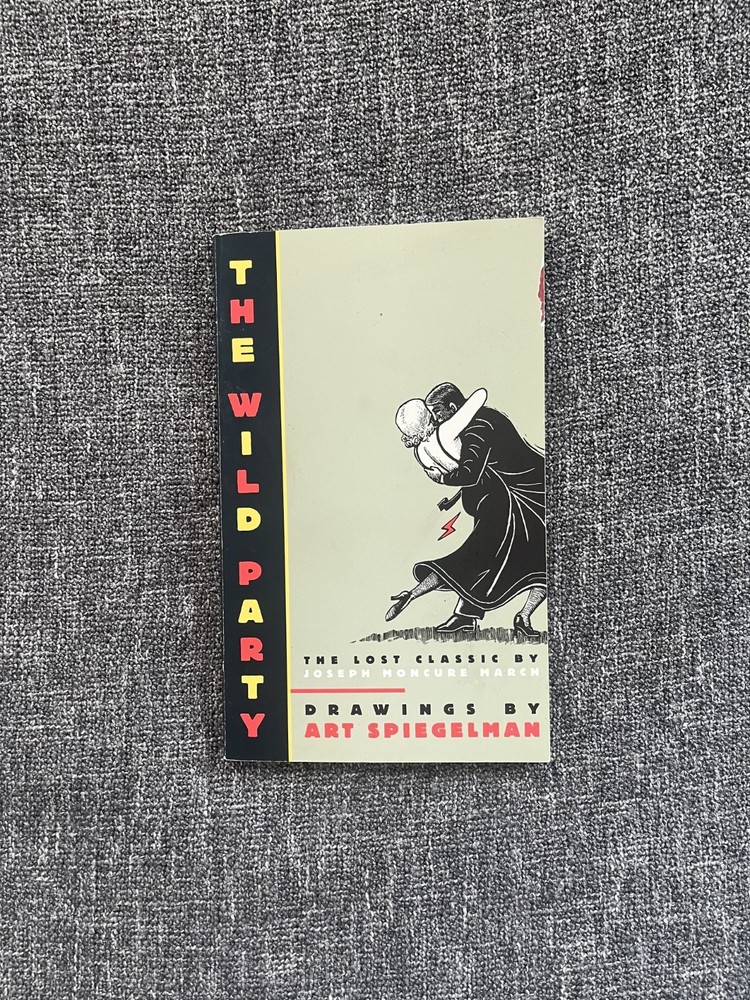 The Wild Party: The Lost Classic by..., Spiegelman, Art