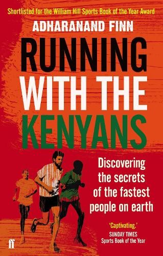 Running with the Kenyans: Discovering the secrets of the ... by Finn, AdharanandFREE US DELIVERY | ISBN: 0571274064 | Quality Books