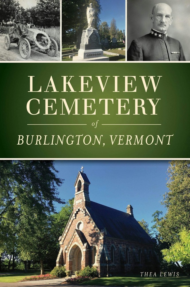NEW The History Press Lakeview Cemetery of Burlington, Vermont, VT 9781467142809