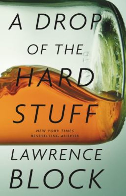 A Drop of the Hard Stuff Hardcover Lawrence BlockFree US Delivery | ISBN:0316127337