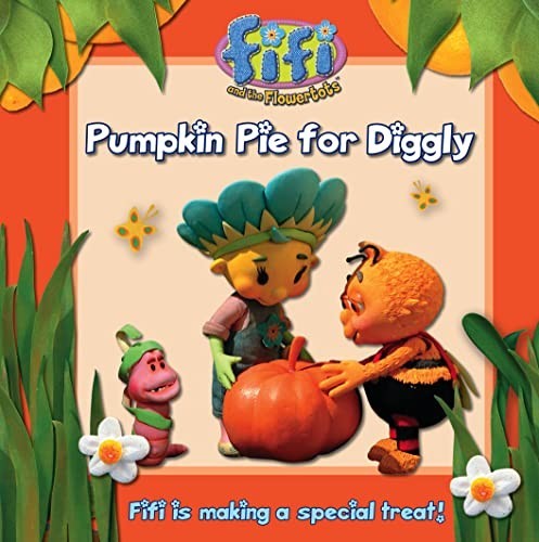 Fifi and the Flowertots – Pumpkin Pie for Dig... by VARIOUS Paperback / softbackFREE US DELIVERY | ISBN: 0007254172 | Quality Books