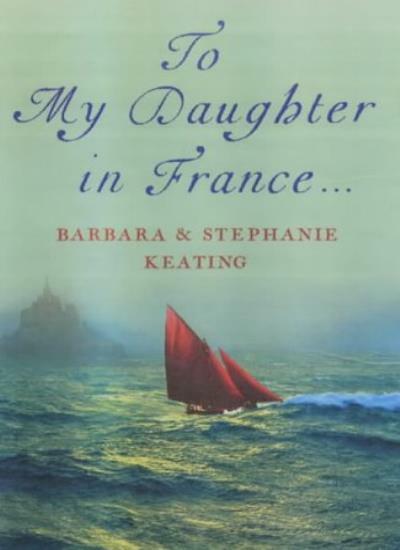 To My Daughter in France... (Panther S.) By BARBARA KEATING' 'ST