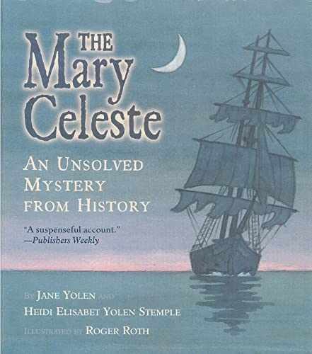 The Mary Celeste: An Unsolved - Paperback, by Yolen Jane; Stemple - Very Good x