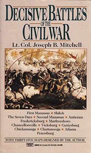 Decisive Battles of the Civil War - Paperback, by Mitchell Col. Lt - Acceptable