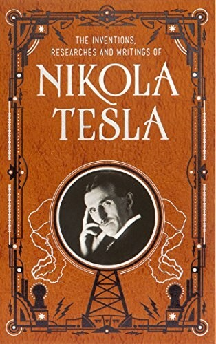 Nikola Tesla Inventions Research and Writings Collectible Book