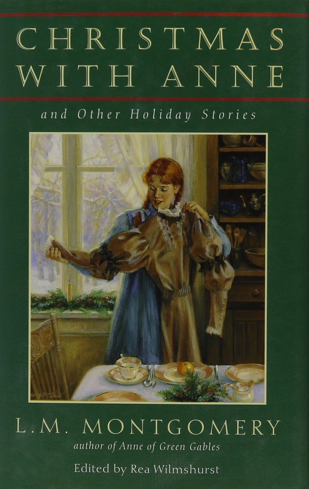 Christmas with Anne and Other Holiday Stories - hardcover Montgomery, L.M.