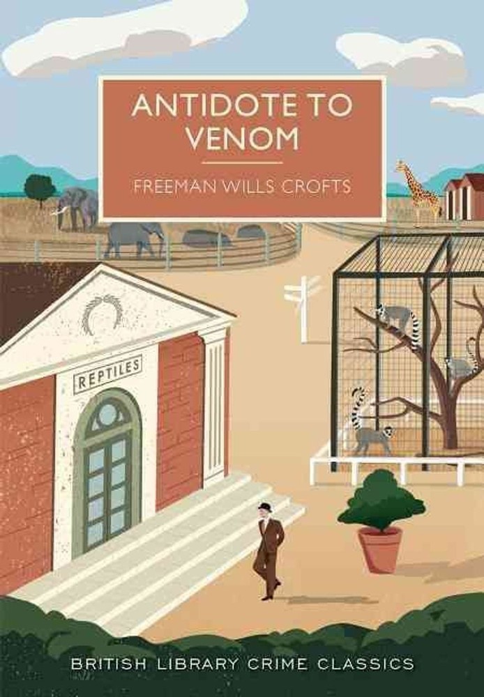 Antidote to Venom: A British Library Crime Classic by Freeman Crofts (English) P