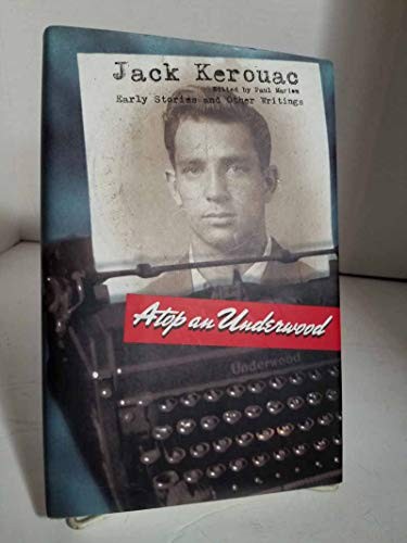 Atop an Underwood: Early Stories And ..., Kerouac, Jack