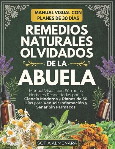 Sofía Almenara Remedios Naturales Olvidados de la Abuela (Paperback)-image
