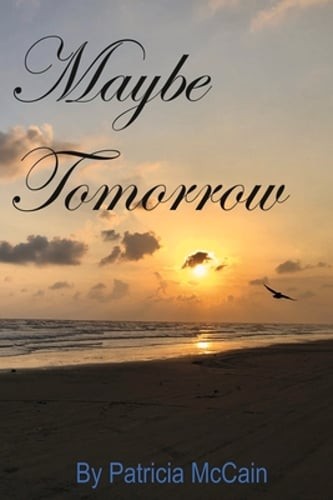Maybe Tomorrow by Patricia McCain: Used