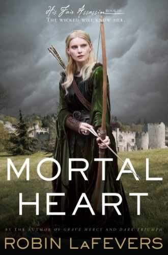 Mortal Heart (His Fair Assassin, 3) - Hardcover, by Lafevers Robin - Very Good g