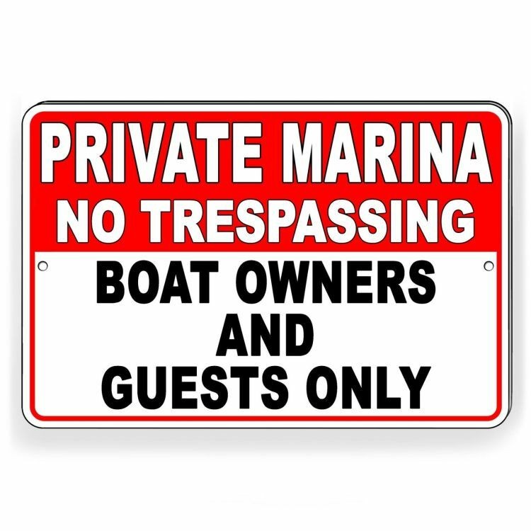 Private Marina No Trespassing Boat Owners Only Metal Sign Three Sizes SNT010