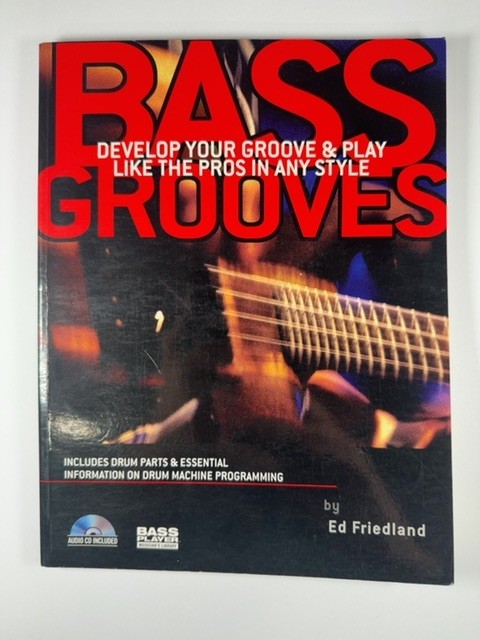 Bass Grooves: Develop Your Groove & Play Like the Pros in Any Style
