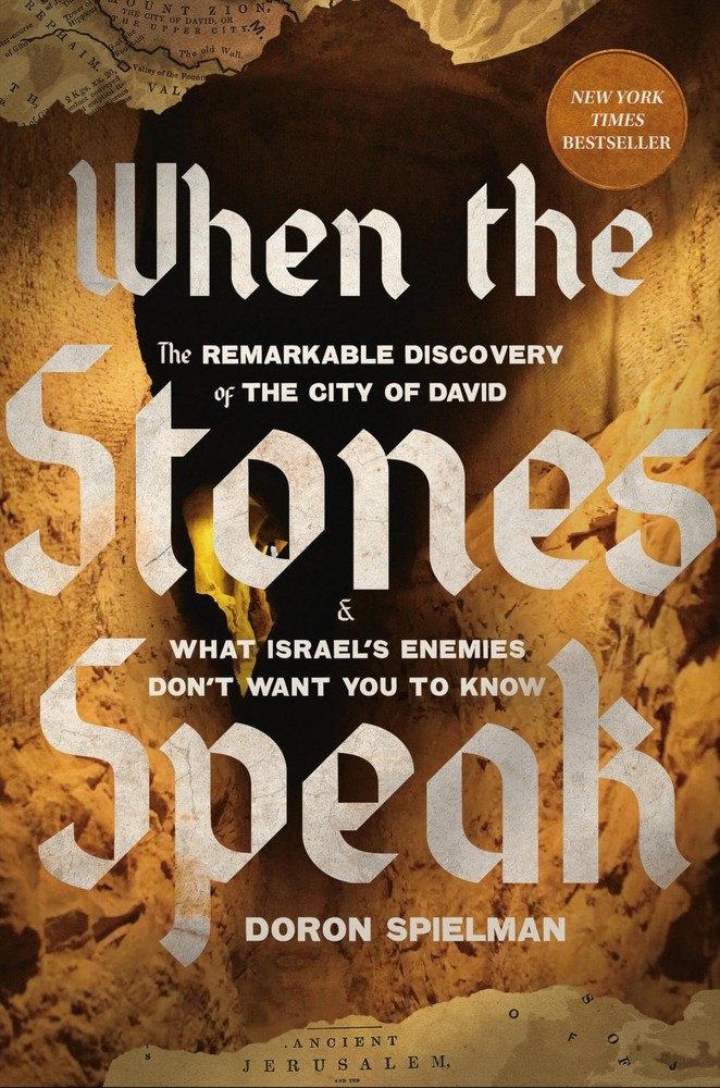 When the Stones Speak: The Remarkable Discovery of City David and...