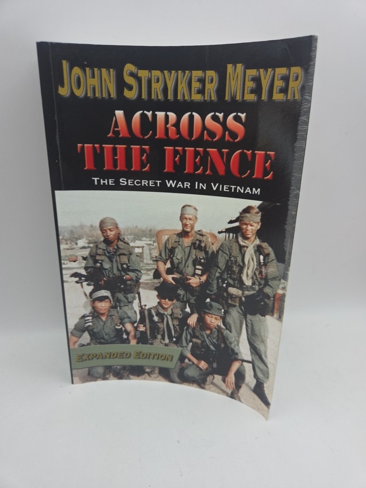 Across The Fence - The Secret War In Vietnam: Expanded Edition - GOOD