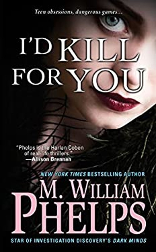 I'd Kill for You Mass Market Paperbound M. William PhelpsFree US Delivery | ISBN:0786034971