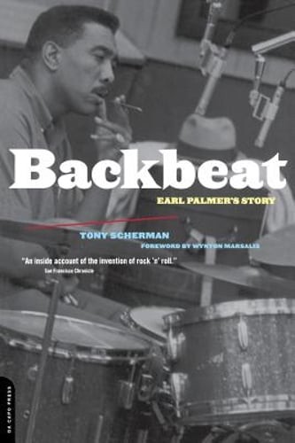 Backbeat: Earl Palmer's Story by Tony Scherman: Used