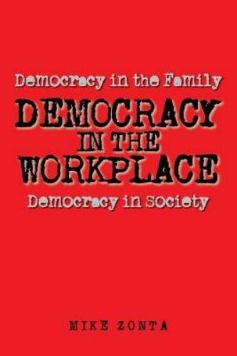 Democracy in the Workplace, Paperback by Zonta, Mike, Like New Used, Free shi...