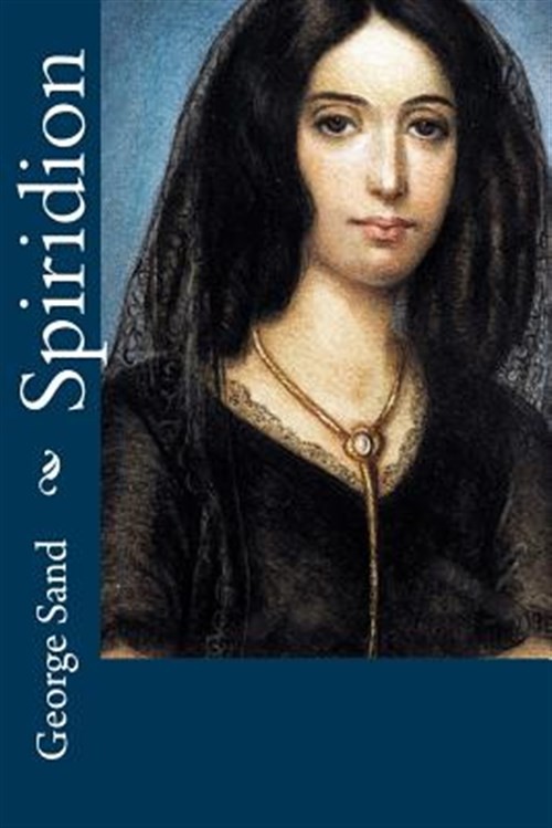 Spiridion, Paperback by Sand, George, Brand New, Free shipping in the US