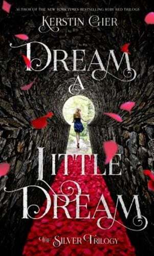 Dream a Little Dream: The Silver Trilogy by Kerstin Gier: Used