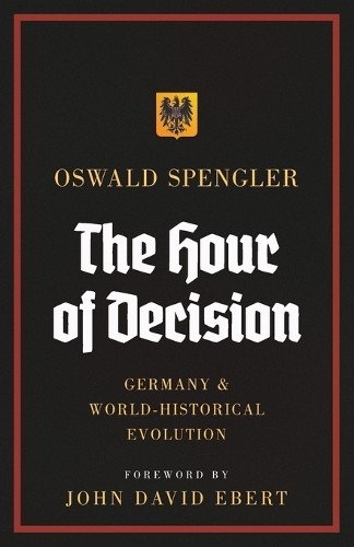 Oswald Spengler The Hour of Decision (Paperback)Another great item from Rarewaves USA | Free delivery!