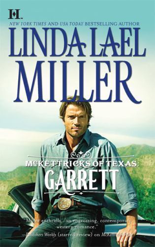 McKettricks of Texas: Garrett by Linda Lael Miller (2010, Mass Market)