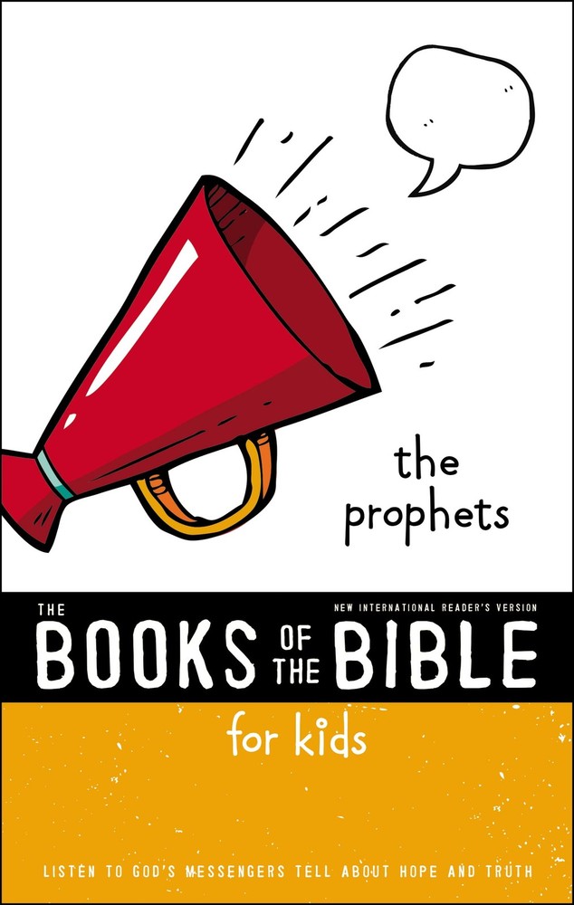 NIrV, The Books of the Bible for Kids: The Prophets, Paperback: Listen to Gods