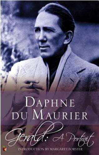 Gerald: A Portrait by Daphne du Maurier: Used