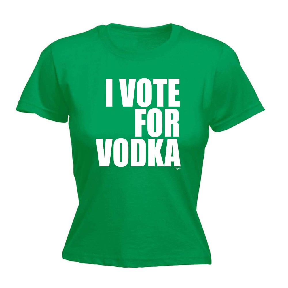Vote For Vodka - Womens T Shirt Funny T-Shirt Novelty gift tshirt