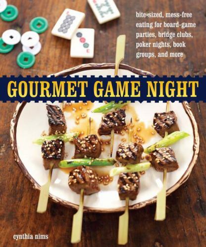 Gourmet Game Night : Bite-Sized, Mess-Free Eating for Board-Game Parties, Bridge